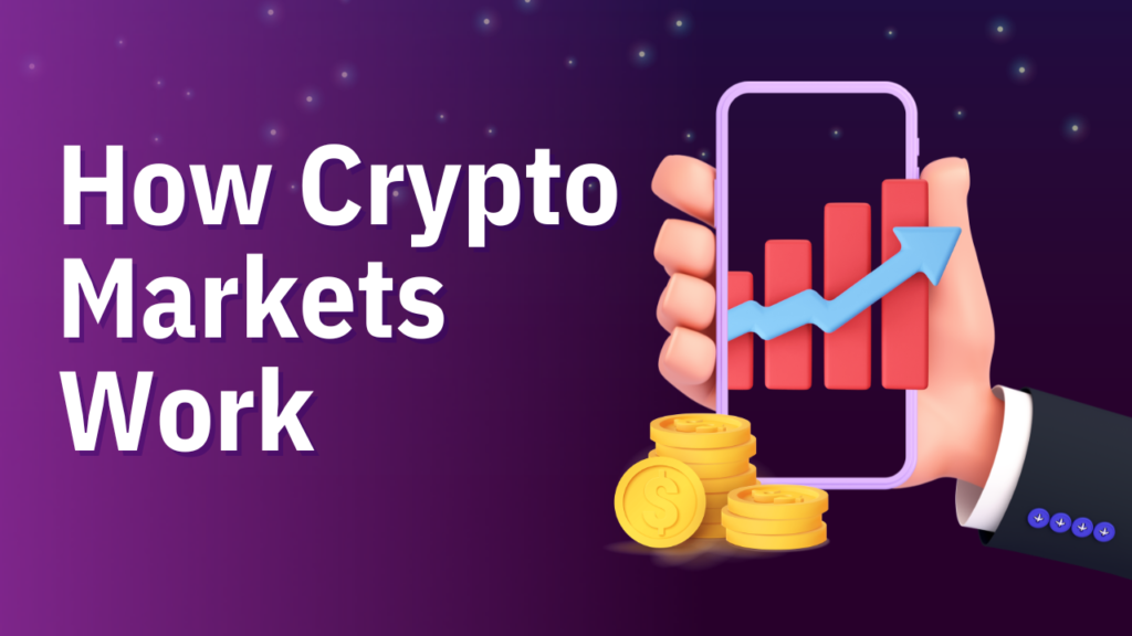 How Crypto Markets Work-crypto fintechzoom