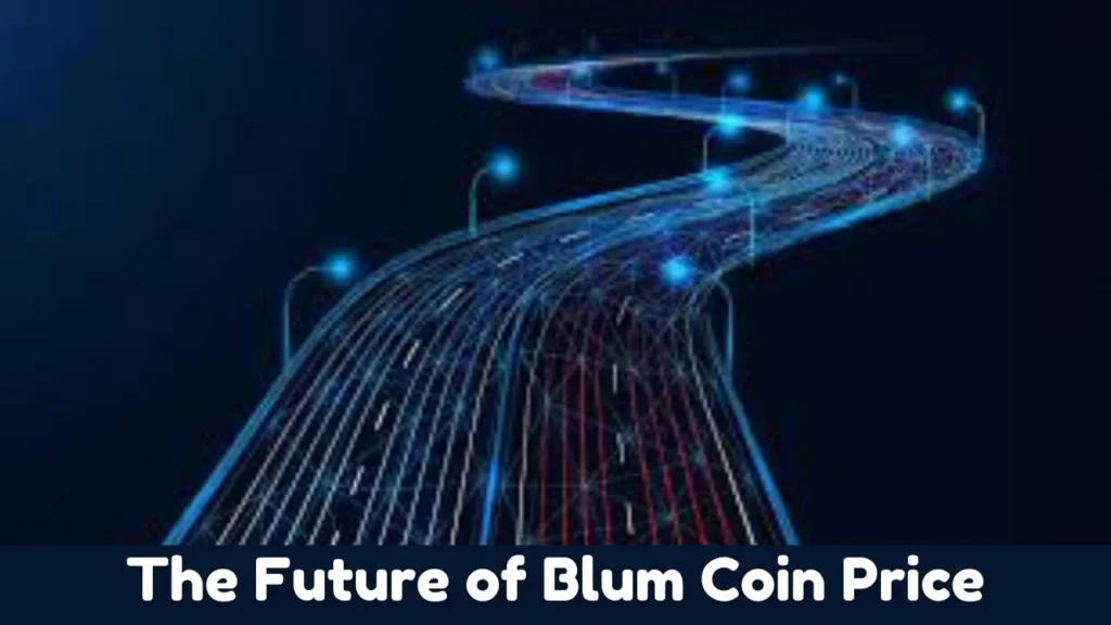 blum coin price The Future of Blum Coin Price