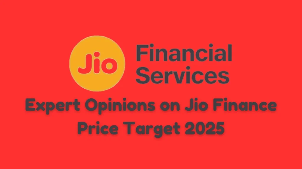 jio finance share price target 2025 Expert Opinions on Jio Finance Price Target 2025