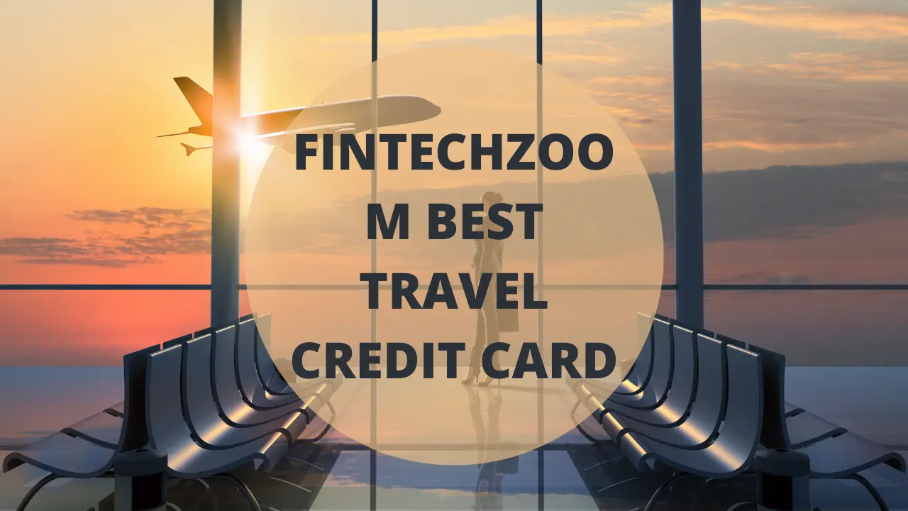 fintechzoom best travel credit card