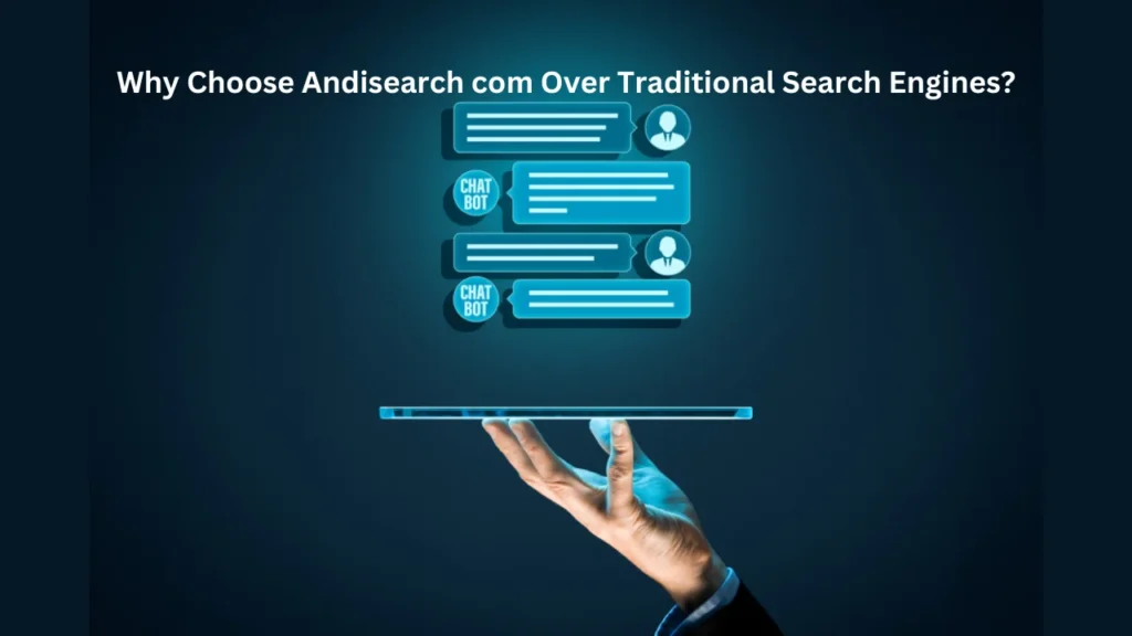 andisearch com Why Choose Andisearch com Over Traditional Search Engines